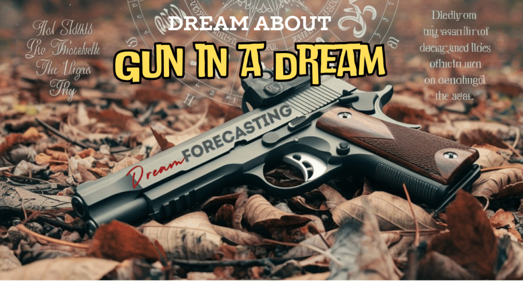 Meaning of Gun in a Dream