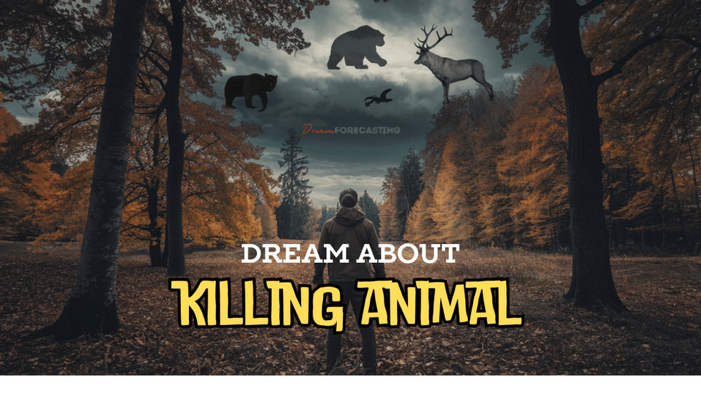 Dream About Killing Animal