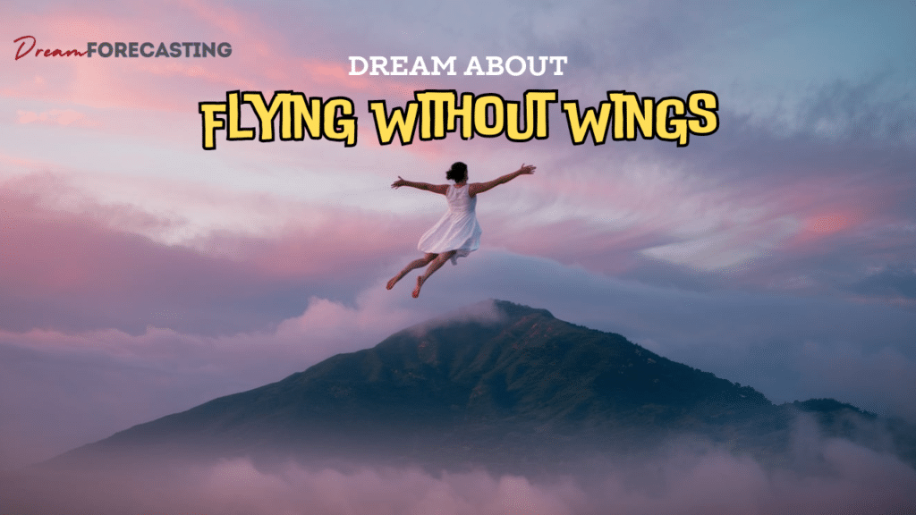 Dream of Flying Without Wings meaning