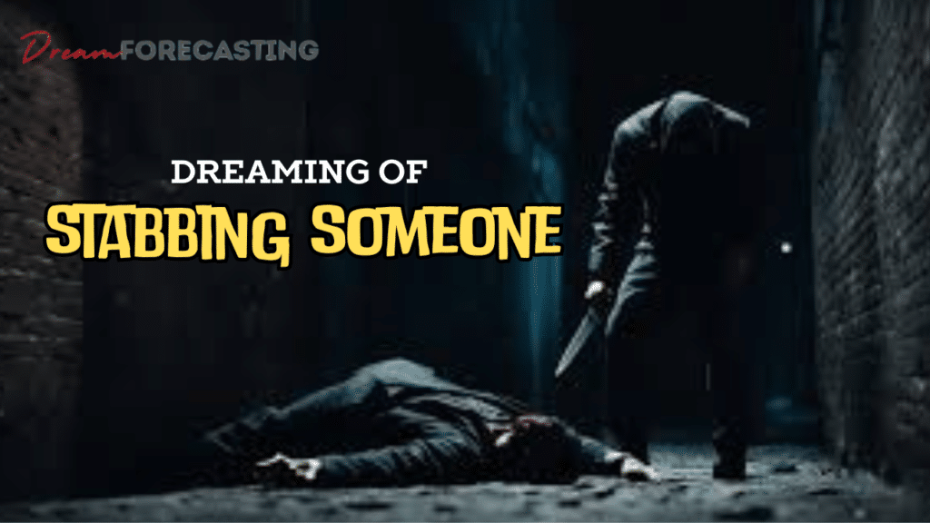 Dream About Stabbing Someone