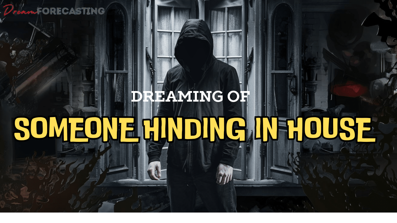 Someone Hiding in Your House Dream