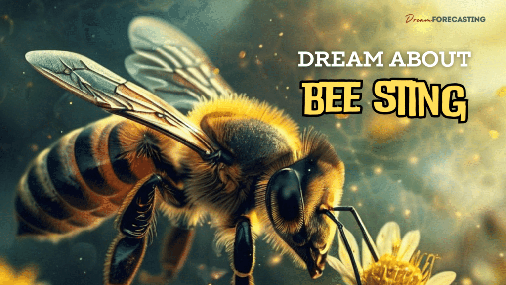 Bee Sting Dream