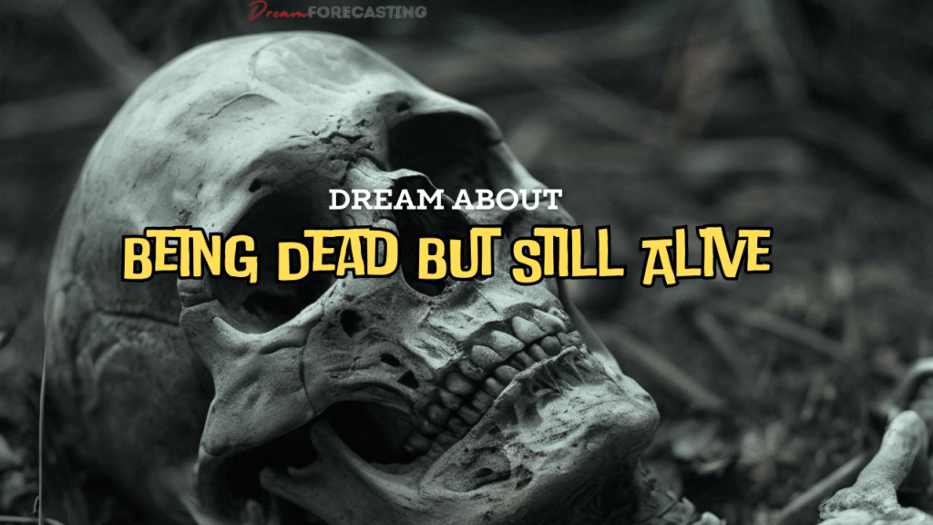 Dream About Being Dead But Still Alive