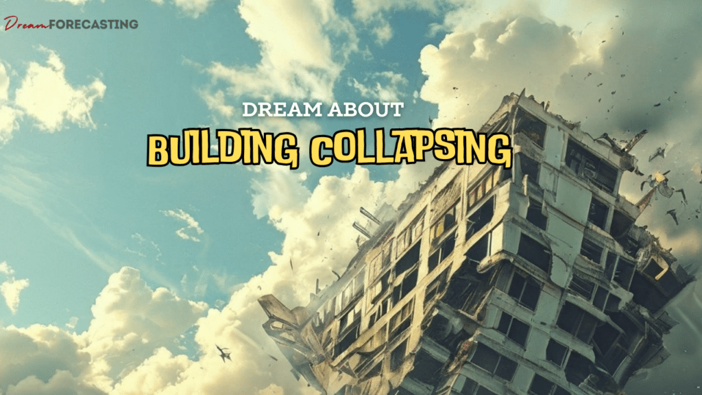 Dream About Building Collapsing