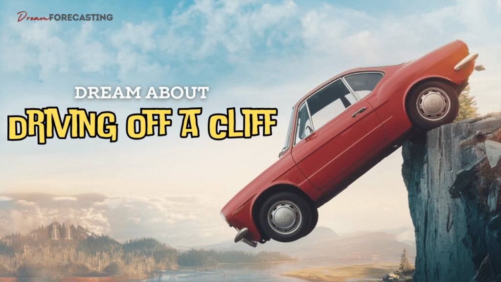 Dream About Driving Off a Cliff