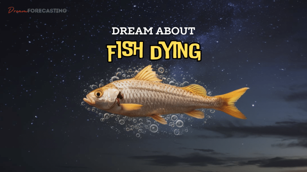 Dream About Fish Dying