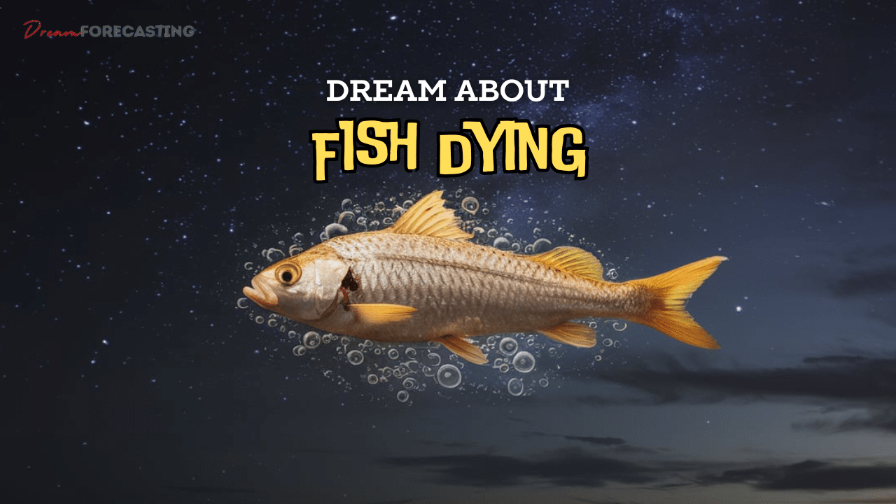 Dream About Fish Dying