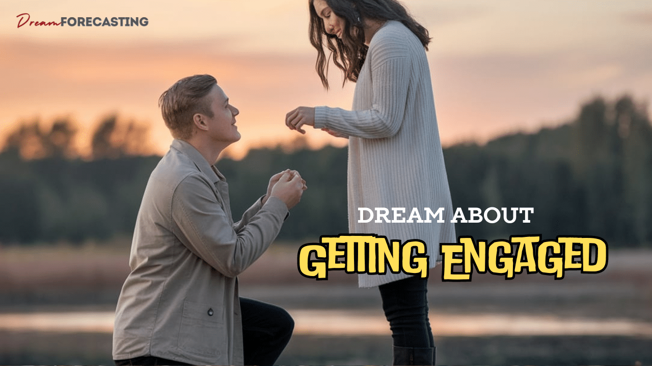 Dream Meaning of Getting Engaged