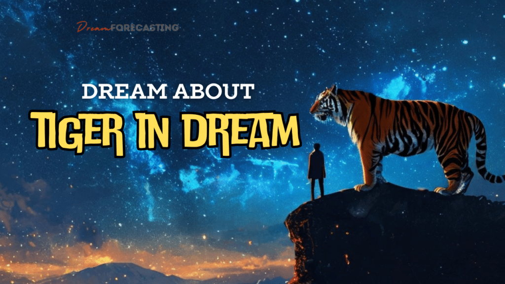 tiger in dream