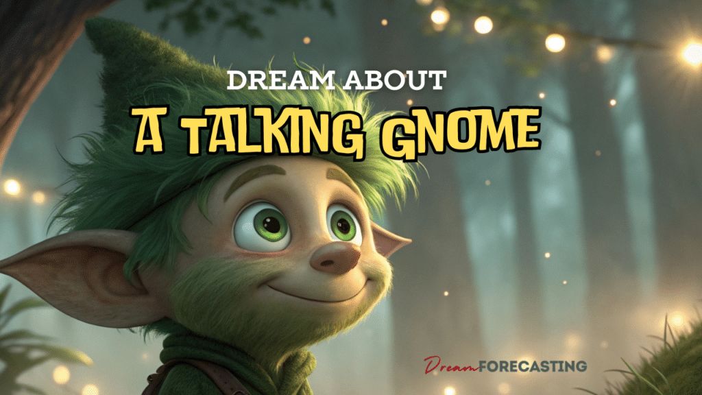 Dream of a Talking Gnome