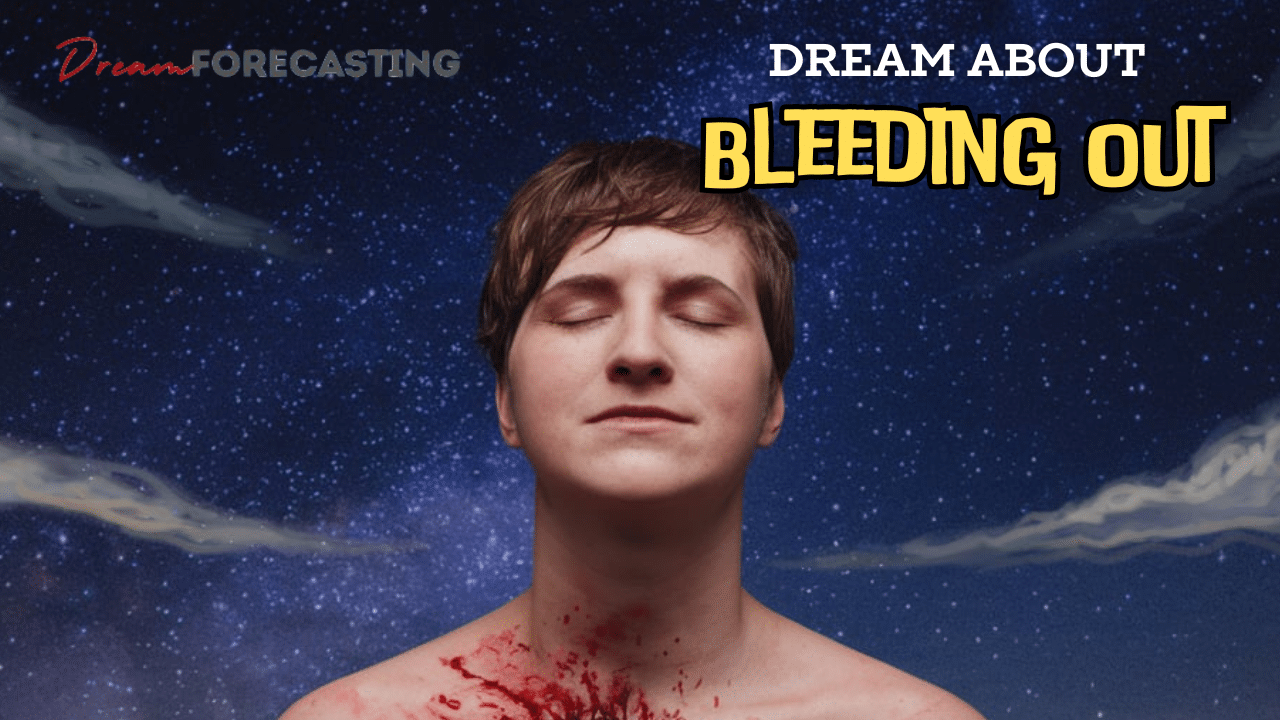 Dreaming of Bleeding Out