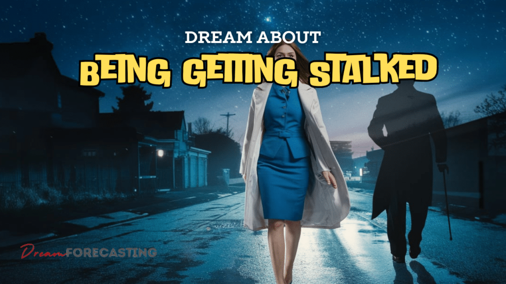 Dream of Being Stalked