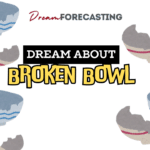 dream about a broken bowl